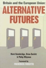Image for Britain and the European Union : Alternative Futures