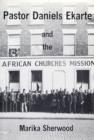Image for Pastor Danies Ekarte and the African Churches Mission, Liverpool, 1932-64