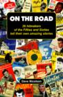 Image for On the road  : 26 hitmakers of the fifties &amp; sixties tell their own amazing stories
