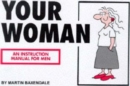 Image for Your Woman : An Instruction Manual for Men