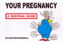 Image for Your Pregnancy - A Survival Guide