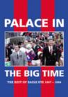 Image for Palace in the Big Time : The Best of &quot;Eagle Eye&quot; 1987-1994