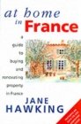 Image for AT HOME IN FRANCE GUIDE TO BUYING AND