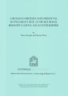 Image for A Romano-British and Medieval Settlement Site at Stoke Road, Bishop&#39;s Cleeve, Gloucestershire