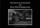 Image for Secrets and Legends of Old Westmorland