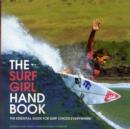 Image for The surf girl handbook  : the essential guide for surf chics everywhere