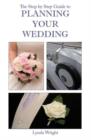 Image for The Step by Step Guide to Planning Your Wedding