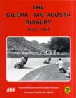 Image for The Gilera - MV Agusta Rivalry 1950 - 1966