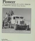 Image for Pioneer : Scammell R100, SV1 and SV2, TRMU20 and TRMU30 in British Army Service