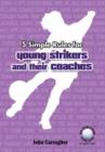 Image for 5 Simple Rules for Young Strikers and Their Coaches