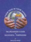 Image for Their fete in your hands  : the organiser's guide to successful fundraising
