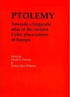 Image for Ptolemy: Towards a Linguistic Atlas of the Earliest Celtic Place-Names of Europe
