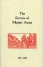 Image for The Secrets of Maister Alexis, 1558-1569