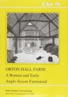 Image for EAA 76: Orton Hall Farm : A Roman and Early Saxon Farmstead