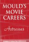 Image for Mould&#39;s movie careers: Actresses