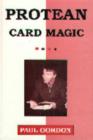 Image for Protean Card Magic (Card Tricks) : More Impromptu Card Tricks of Paul Gordon