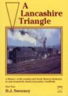 Image for A Lancashire Triangle : A History of the London and North Western Railways in the South Lancashire Cornfield : Pt.2 : History of the London and North Western&#39;s Railways in and Around the South Lancashire Coalfie