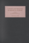 Image for Courts and regions in medieval Europe