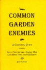Image for Common Garden Enemies : A Gardening Guide Starring Slugs, Deer, Squirrels, Moles, Mice, Cats, Birds, Foxes, Sheep and Rabbits