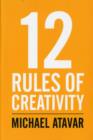 Image for 12 Rules of Creativity