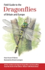 Image for Field guide to the dragonflies of Britain and Europe  : including western Turkey and north-western Africa