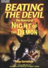 Image for Beating the devil  : the making of &#39;Night of the Demon&#39;