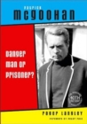 Image for Patrick McGoohan  : Danger Man or Prisoner?