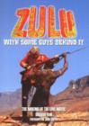 Image for Zulu  : with some guts behind it - the making of the epic movie