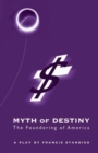 Image for Myth of Destiny : The Foundering of America