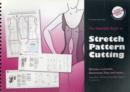 Image for The essential guide to stretch pattern cutting  : dresses, leotards, swimwear, tops and more