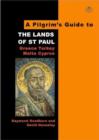 Image for A Pilgrim&#39;s Guide to the Lands of St.Paul