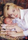 Image for Vegetarian and Vegan Mother and Baby Guide
