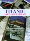Image for Titanic  : one man&#39;s dream
