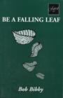Image for Be a Falling Leaf