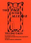 Image for The Face in the Mirror : By Members of the Oxford Storytelling Society