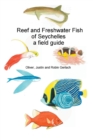 Image for Reef and freshwater fish of Seychelles  : a field guide