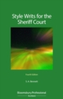 Image for Style Writs for the Sheriff Court : An Illustrative Guide to Written Pleading in General and Sheriff Court Writs in Particular