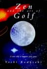 Image for Zen and the Art of Golf : A Sure Way to Improve Your Game