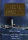 Image for White Funnels : v. 2 : Special Excursions - The Story of Campbells Steamers, 1919-1939
