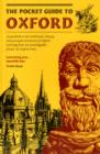 Image for The pocket guide to Oxford  : a guidebook to the architecture, history, and principal attractions of Oxford, with help from our knowledgeable friend, the Oxford dodo