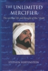 Image for The unlimited mercifier  : the spiritual life and thought of Ibn°Arabåi