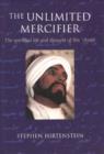 Image for The unlimited mercifier  : the spiritual life and thought of Ibn &#39;Arabåi