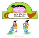 Image for Tea Baby and Friends