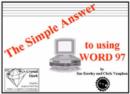 Image for The Simple Answer to Using Word 97