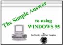 Image for The Simple Answer to Using Windows 95