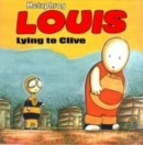 Image for Louis  : lying to Clive