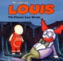 Image for Louis  : the clown&#39;s last words : Clown&#39;s Last Words