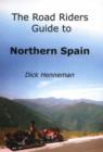 Image for The Road Rider&#39;s Guide to Northern Spain