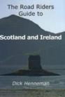Image for The Road Riders Guide to Scotland and Ireland