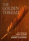 Image for Golden Thread : More Teachings from White Feather